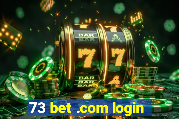 73 bet .com login